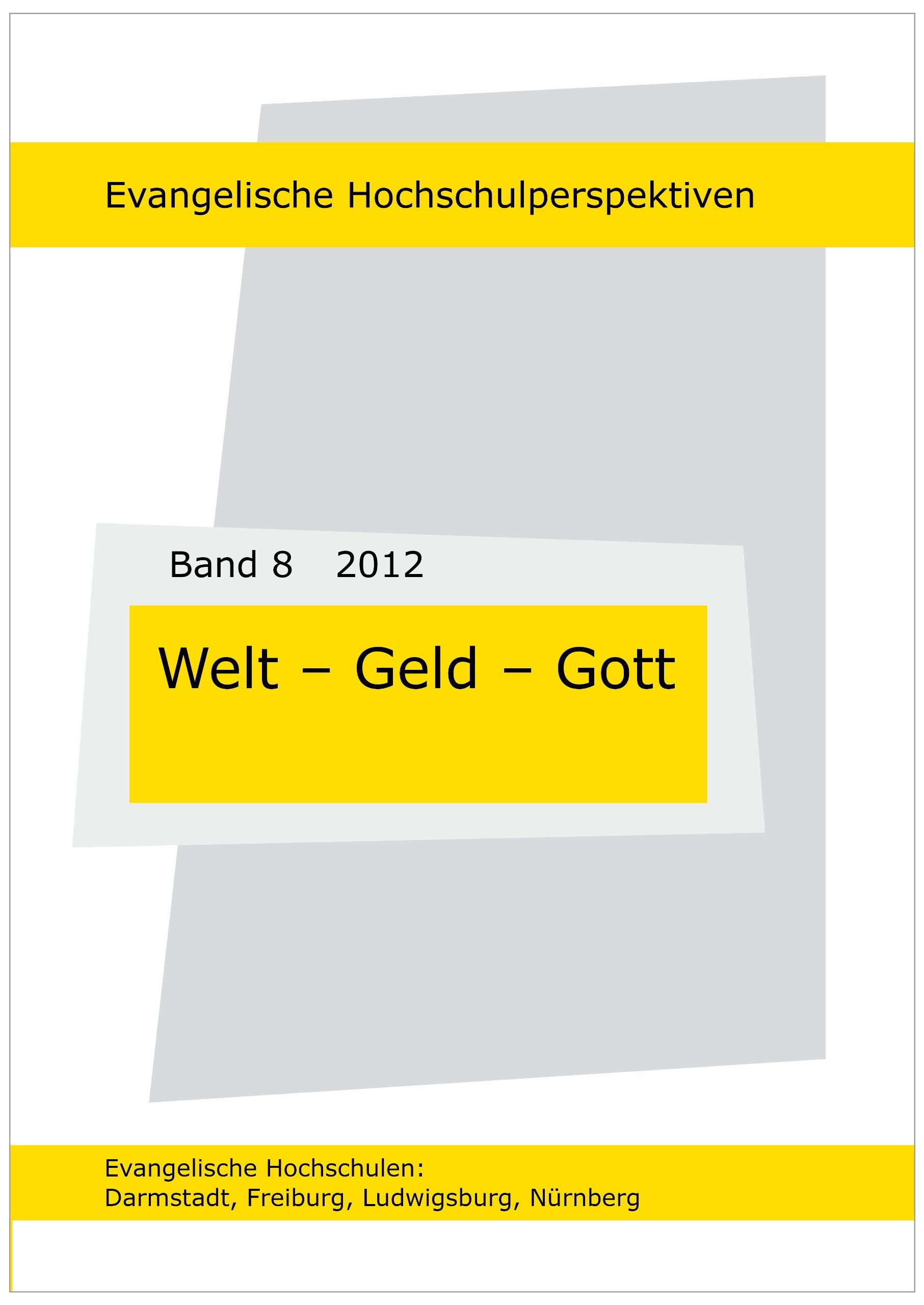Welt-Geld-Gott (Evangelische Hochschulperspektiven) Philosophy