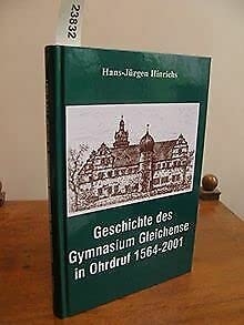 Geschichte des Gymnasium Gleichense in Ohrdruf 1564-2001 Politics & History