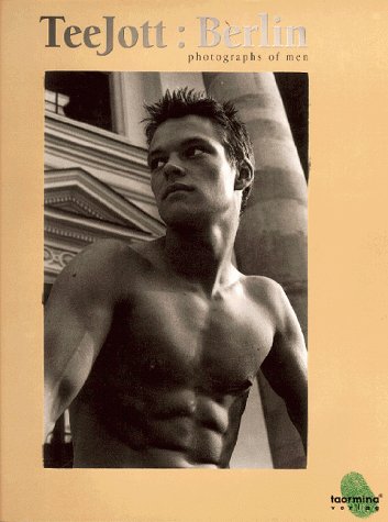 Tee Jott's Berlin: Photographs of Men Social Sciences