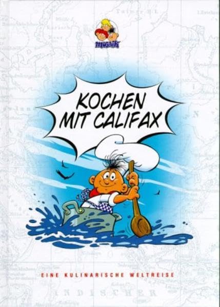 Kochen mit Califax: Eine kulinarische Weltreise Manga