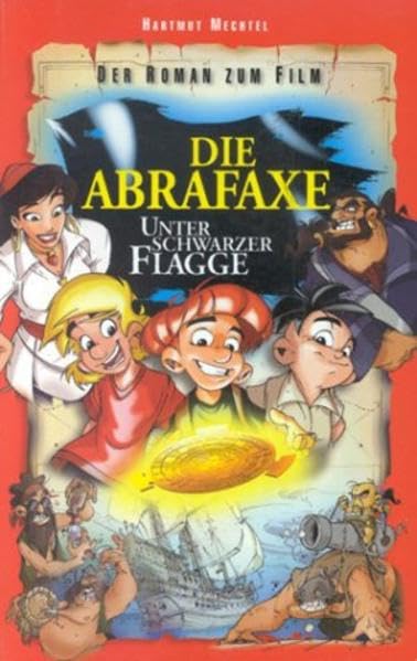 Die Abrafaxe unter schwarzer Flagge: Der Roman zum Film Manga