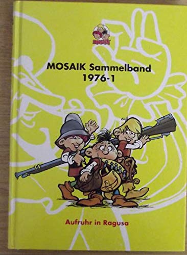Mosaik Sammelband 01. Aufruhr in Ragusa Books
