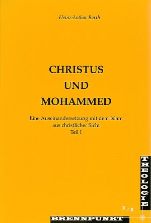 Christus und Mohammed. Eine Auseinandersetzung mit dem Islam aus christlicher Sicht book