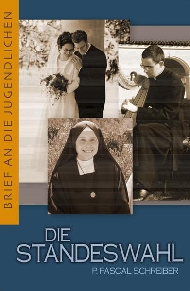 Die Standeswahl: Brief an die Jugendlichen Lifestyle