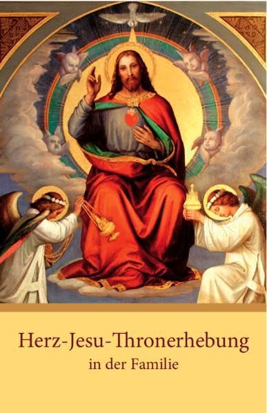 Herz-Jesu-Thronerhebung in der Familie Religion & Esotericism