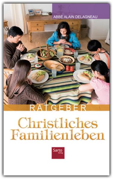 Ratgeber für ein christliches Familienleben Religion & Esotericism