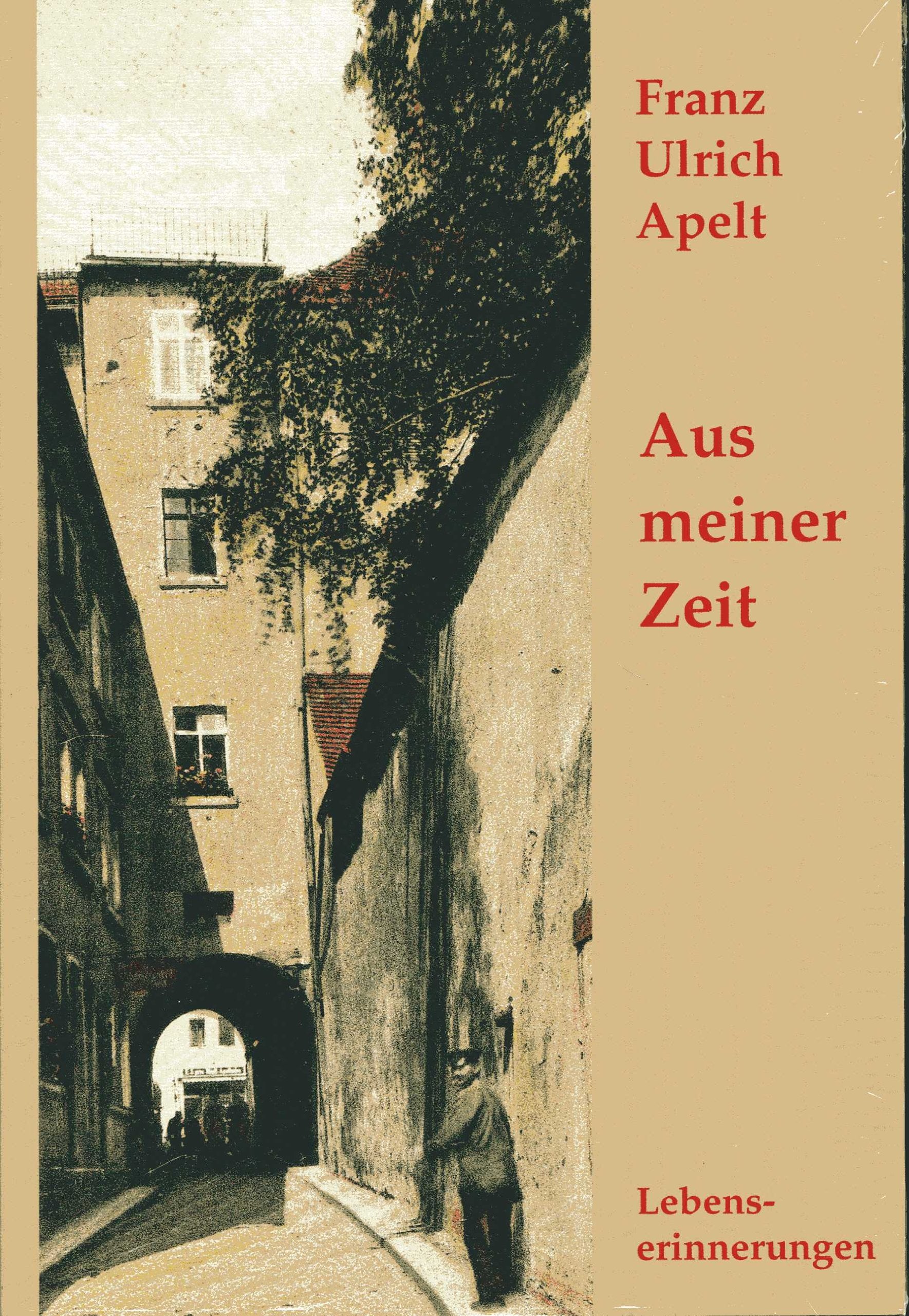 Aus meiner Zeit: Lebenserinnerungen Politics & History