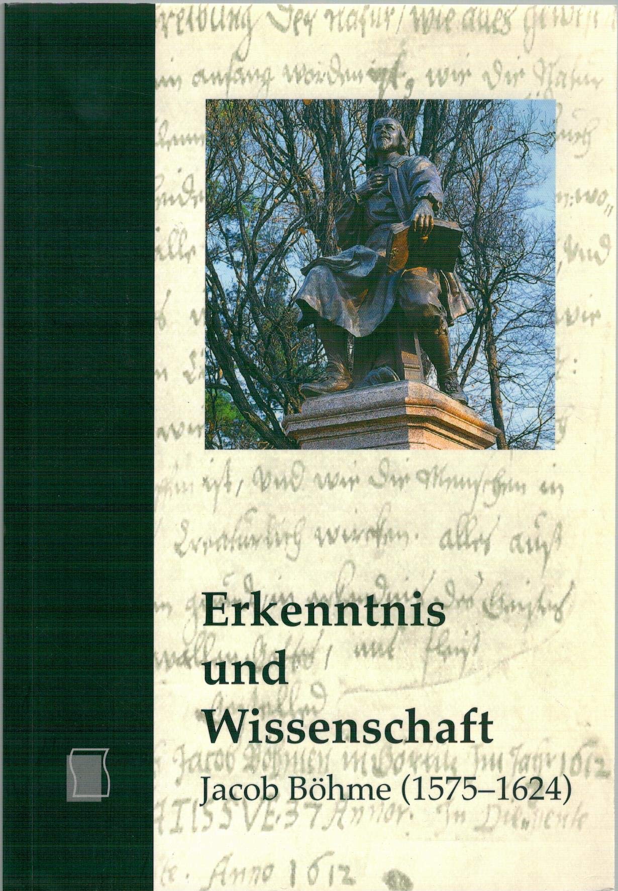 Erkenntnis und Wissenschaft. Jacob Böhme (1575-1624). Internationales Jacob-Böhme-Symposium Görlitz 2000 Books