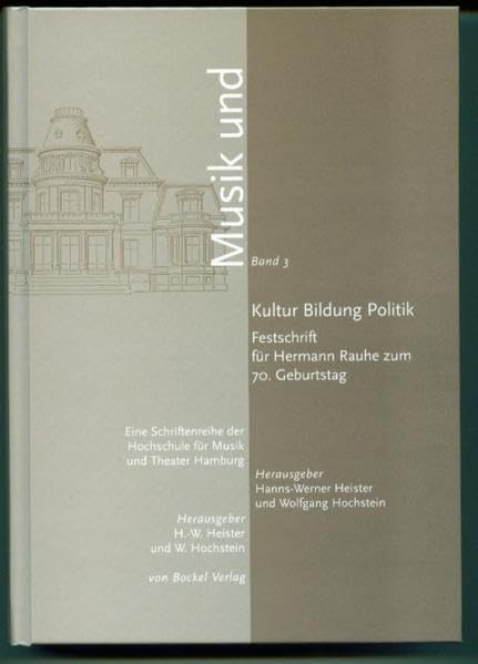 Kultur, Bildung, Politik: Festschrift für Hermann Rauhe zum 70. Geburtstag (Musik und: Eine Schriftenreihe der Hochschule für Musik und Theater Hamburg) Film, Art & Culture