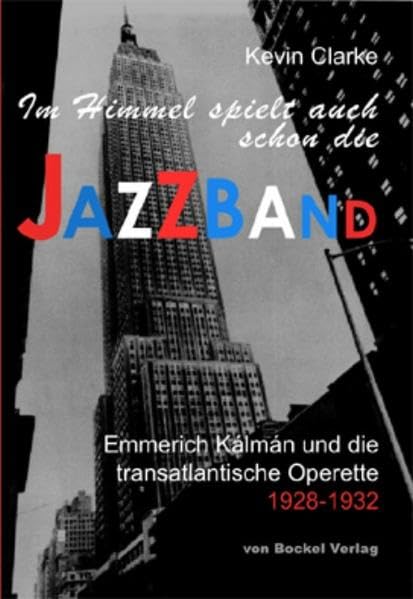 "Im Himmel spielt auch schon die Jazzband": Emmerich Kálmán und die transatlantische Operette, 1928-1932 Sheet Music