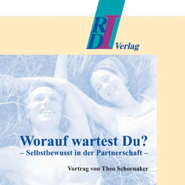 Worauf wartest du?: Selbstbewusst in der Partnerschaft cd