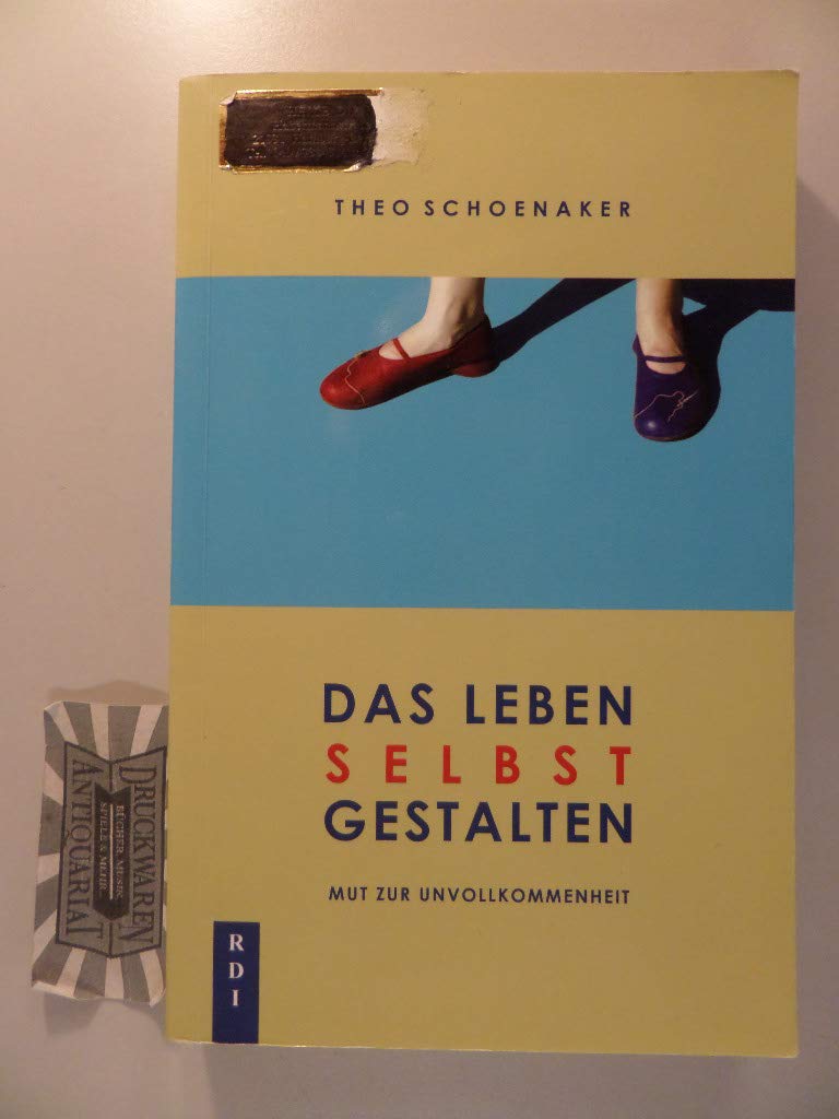 Das Leben selbst gestalten: Mut zur Unvollkommenheit Lifestyle