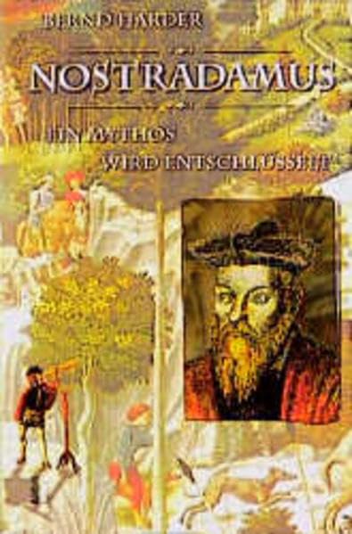 Nostradamus: Ein Mythos wird entschlüsselt Politics & History