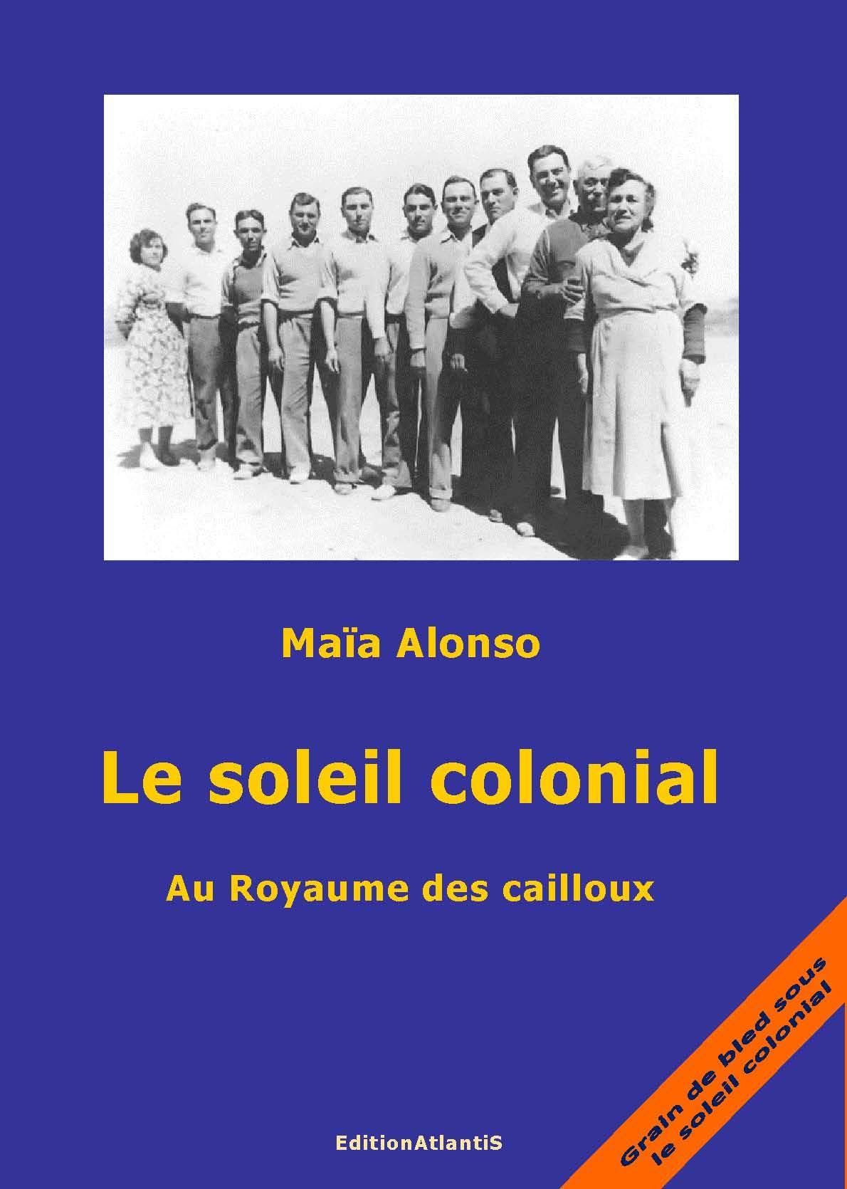 Le soleil colonial : Au Royaume des cailloux book