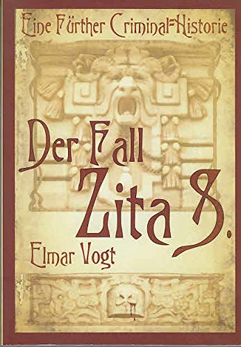 Der Fall Zita S.: Eine Fürther Criminal-Historie Contemporary literature