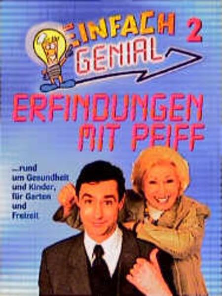 Einfach genial, Bd.2, Rund um Gesundheit und Kinder, für Garten und Freizeit: Erfindungen mit Pfiff rund um Gesundheit und Kinder, für Garten und Freizeit Health, Nutrition & Fitness