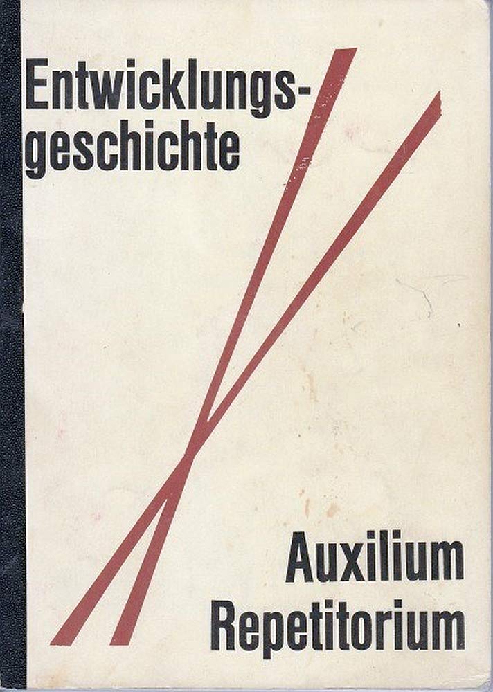 Entwicklungsgeschichte - Auxilium-Repetitorium: Repetitorium der Entwicklungsgeschichte Medicine