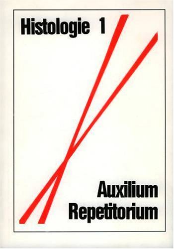 Histologie - Auxilium Repetitorium: Repetitorium der Histologie / Zell- und Gewebelehre Medicine
