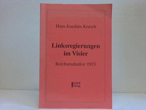 Linksregierungen im Visier: Reichsexekutive 1923 Books