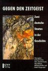 Gegen den Zeitgeist: Zwei deutsche Staaten in der Geschichte Film, Art & Culture