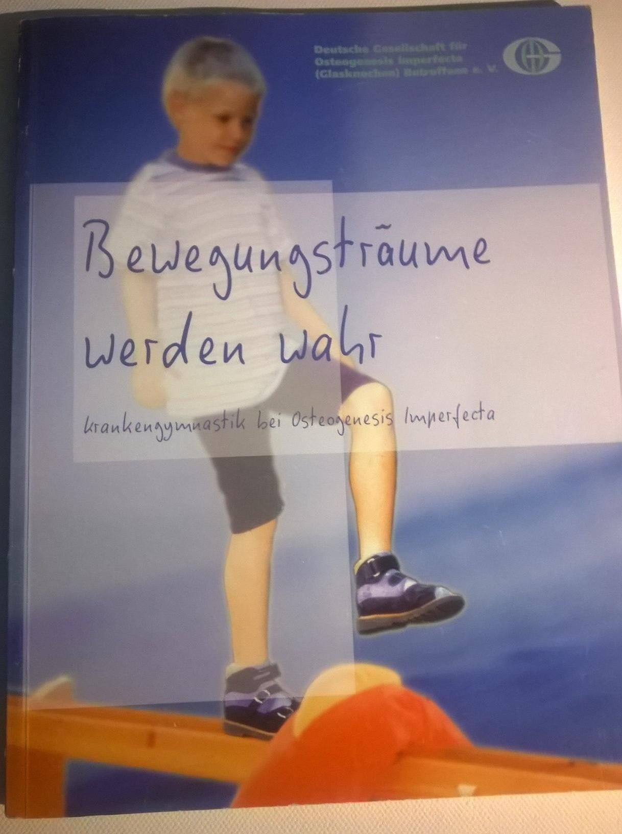 Bewegungsträume werden wahr: Krankengymnastik bei Osteogenesis imperfecta Health, Nutrition & Fitness