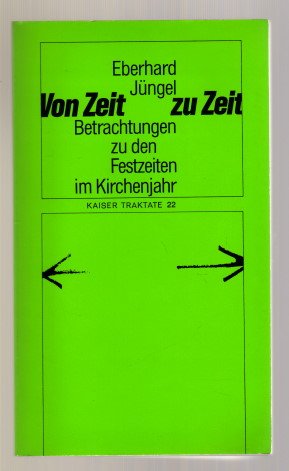 Von Zeit zu Zeit. Betrachtungen zu den Festzeiten im Kirchenjahr Books