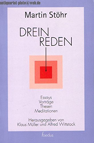 Dreinreden: Essays, Vorträge, Thesen, Meditationen Philosophy