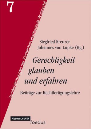 Gerechtigkeit glauben und erfahren: Beiträge zur Rechtfertigungslehre: 7 book