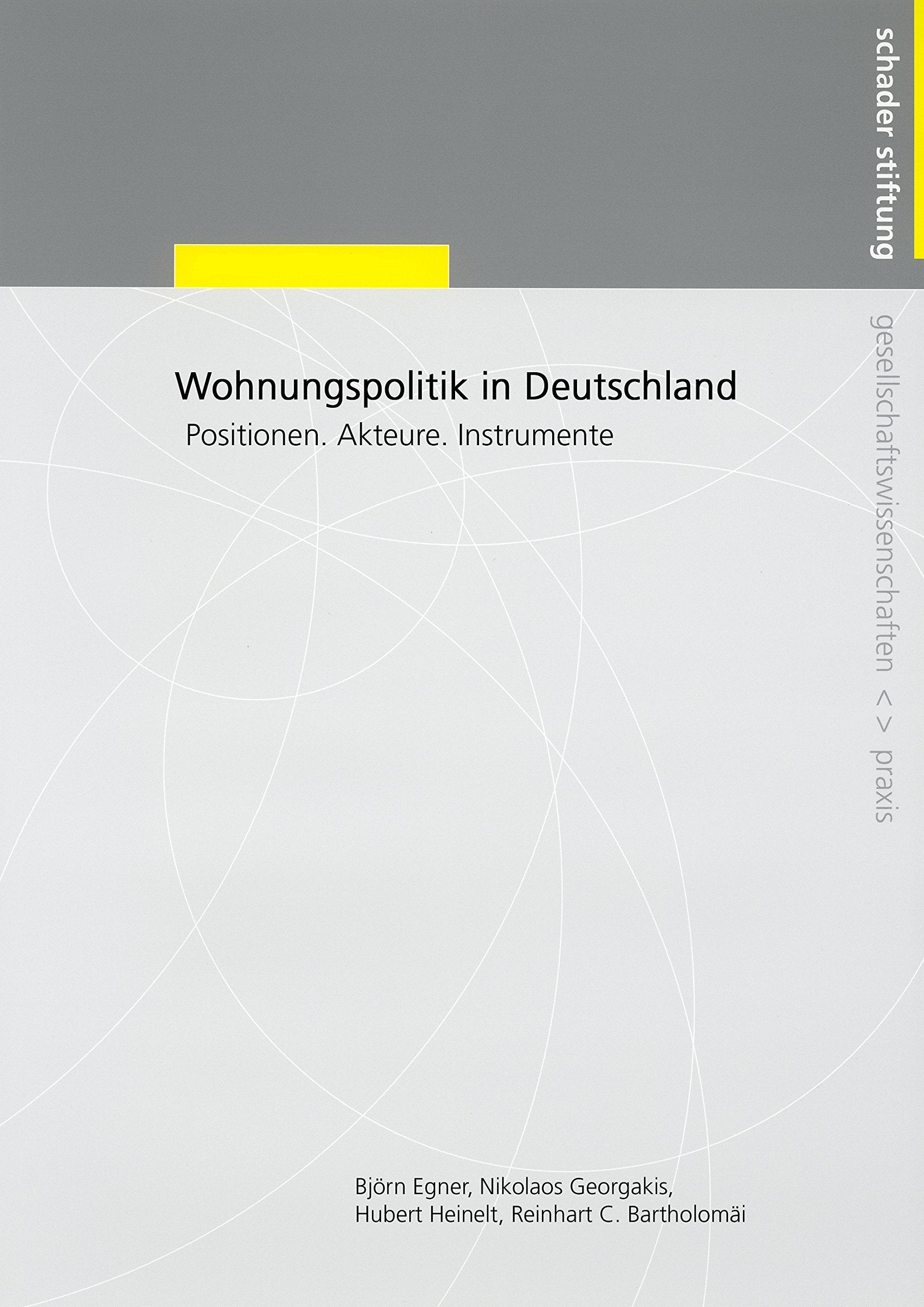Wohnungspolitik in Deutschland. Positionen - Akteure - Instrumente - Egner, Björn book
