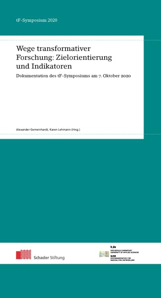 Wege transformativer Forschung: Zielorientierung und Indikatoren: Dokumentation des tF-Symposiums am 7. Oktober 2020 Law