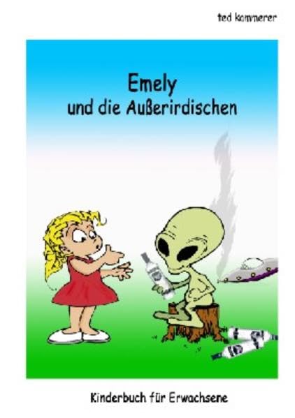 Emely und die Ausserirdischen: Kinderbuch für Erwachsene Contemporary literature