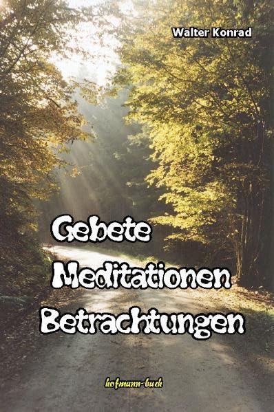 Gebete, Meditationen, Betrachtungen Religion & Esotericism