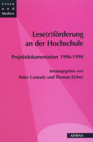 Lese(r)förderung an der Hochschule. Projektdokumentation 1996-1998 Education & Training