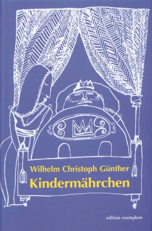 Wilhelm Christoph Günther. Kindermährchen aus mündlichen Erzählungen gesammelt Books