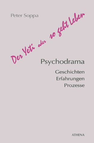 Der Yeti - oder so geht Leben. Psychodrama: Geschichten, Erfahrungen, Prozesse Psychology