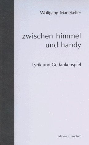 Zwischen himmel und handy: Lyrik und Gedankenspiel book