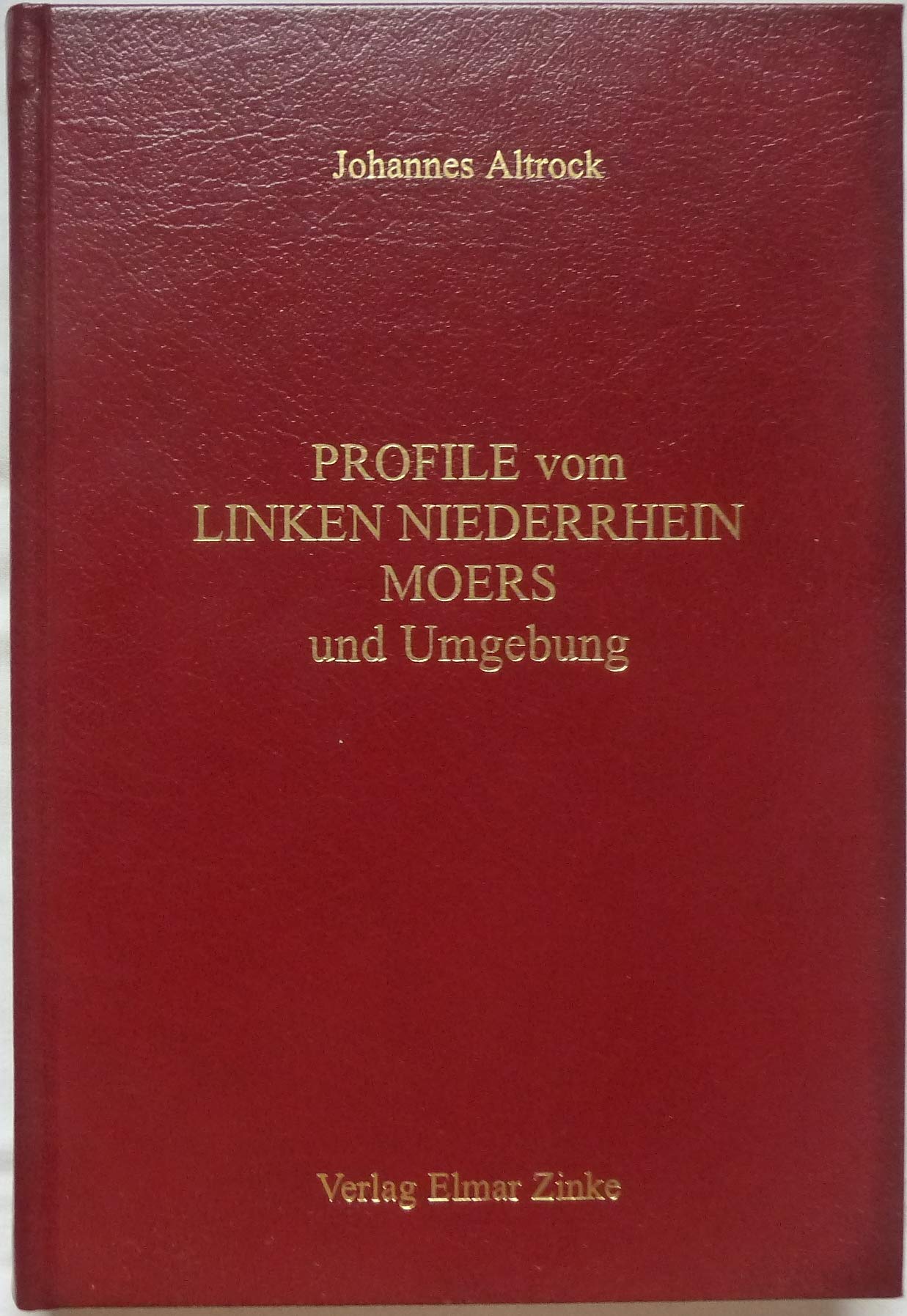 Profile vom Linken Niederrhein /Moers und Umgebung (Profile - Bürger unserer Zeit) General education