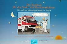 Das Kochbuch für den Nacht- und Bereitschaftsdienst: 99 schnelle und unkomplizierte Rezepte Cooking & Enjoying