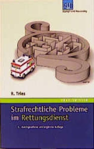 Strafrechtliche Probleme im Rettungsdienst Medicine