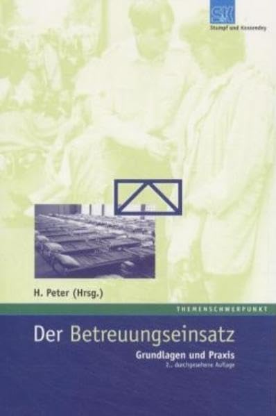 Der Betreuungseinsatz - Grundlagen und Praxis Medicine
