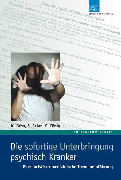Die sofortige Unterbringung psychisch Kranker Medicine