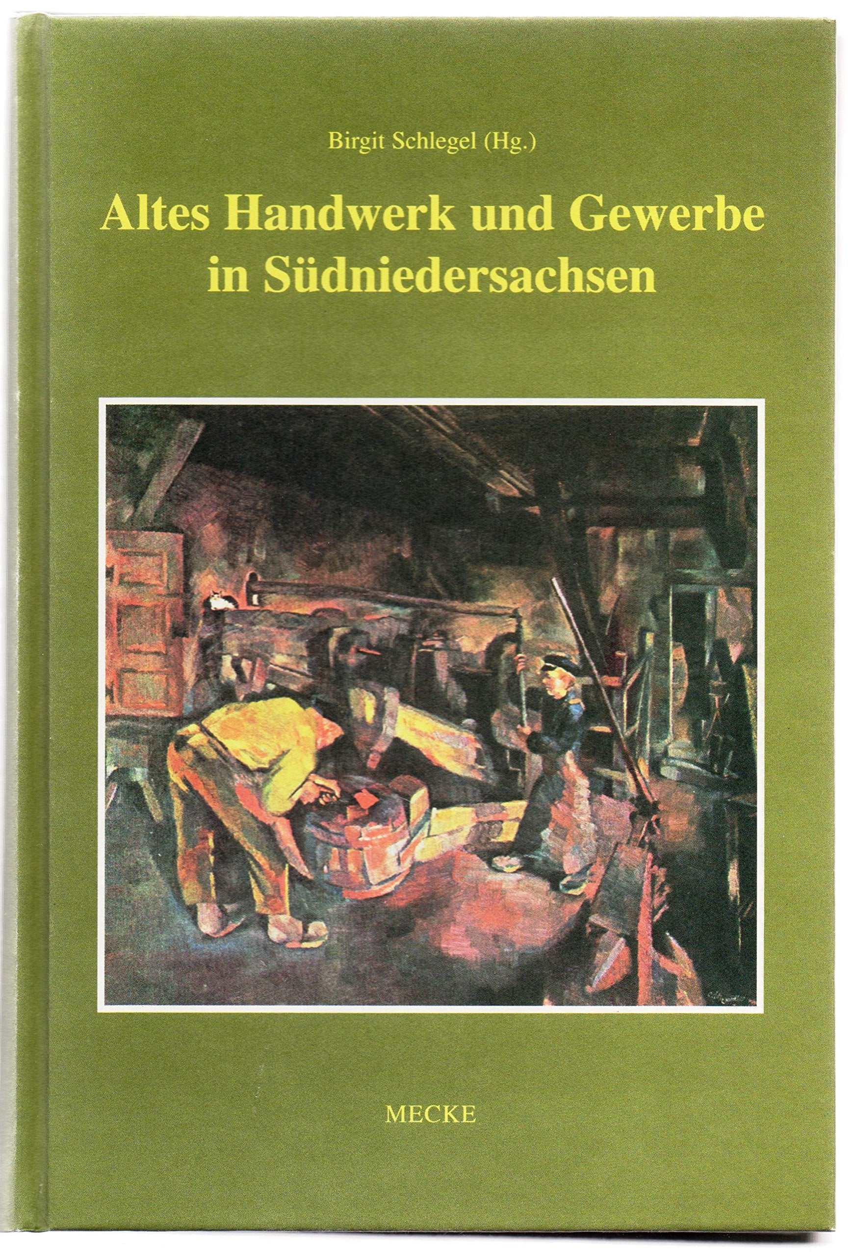 Altes Handwerk und Gewerbe in Südniedersachsen Business, Finance & Career