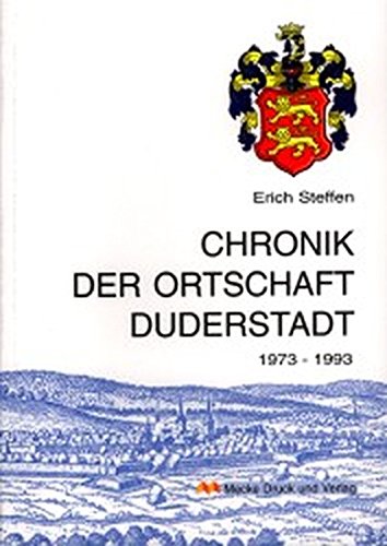 Chronik der Ortschaft Duderstadt 1973-1993 Politics & History