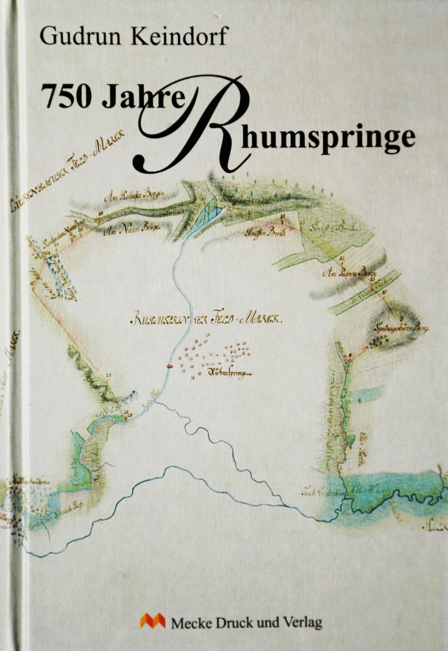 750 Jahre Rhumspringe. Die Geschichte eines Dorfes im Untereichsfeld Politics & History