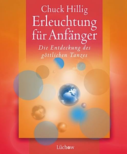 Erleuchtung für Anfänger: Die Entdeckung des göttlichen Tanzes Religion & Esotericism