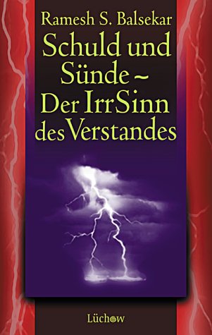 Schuld und Sünde. Der IrrSinn des Verstandes Lifestyle