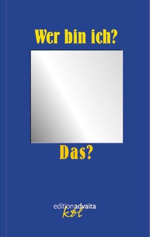 Wer bin ich? Das? Poesie der Selbsterforschung (edition advaita) Religion & Esotericism