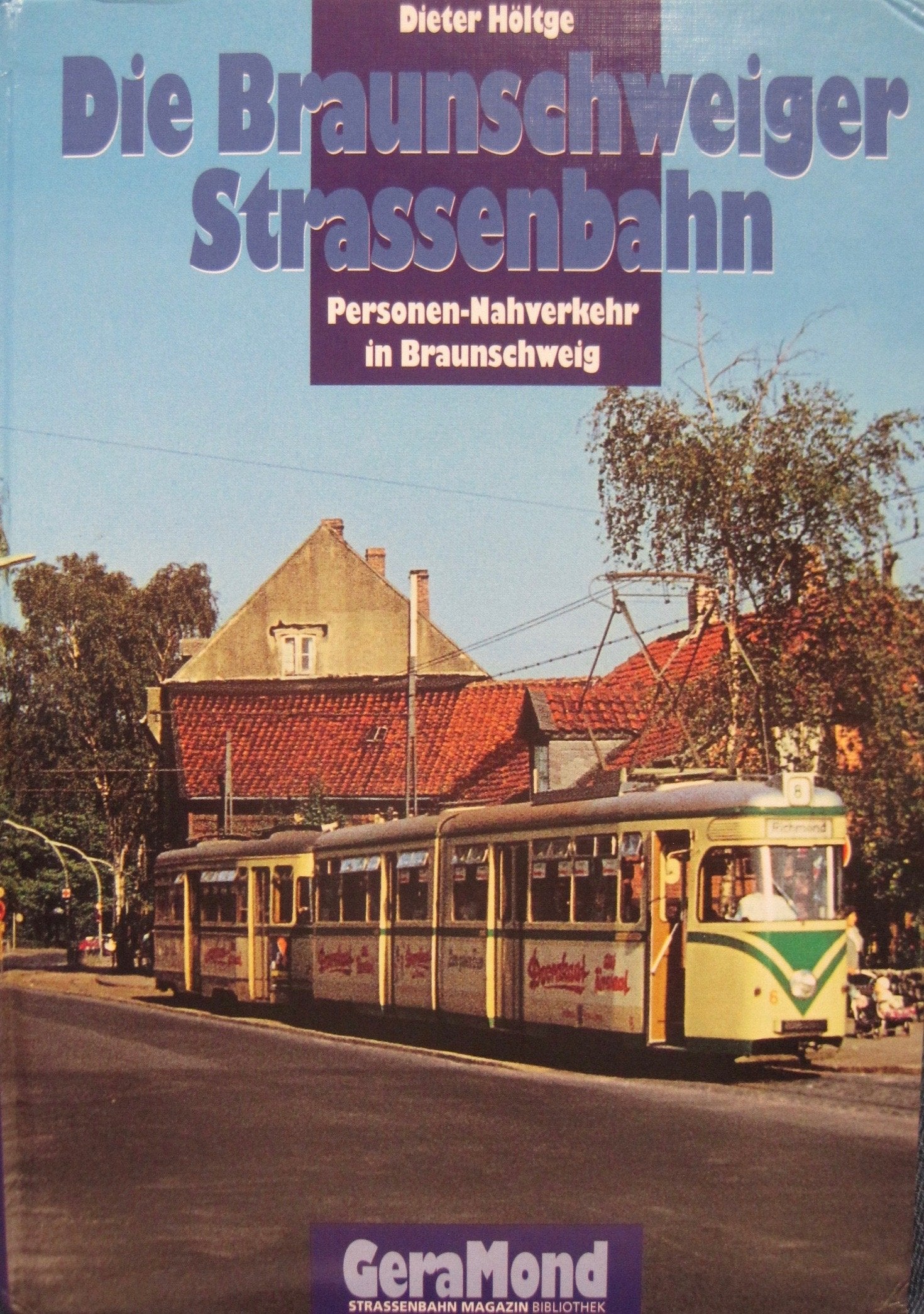 Die Braunschweiger Straßenbahn. Personen-Nahverkehr in Braunschweig. Leisure, Home & Garden
