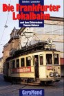 Die Frankfurter Lokalbahn und ihre elektrischen Taunus-Bahnen Business & Technology