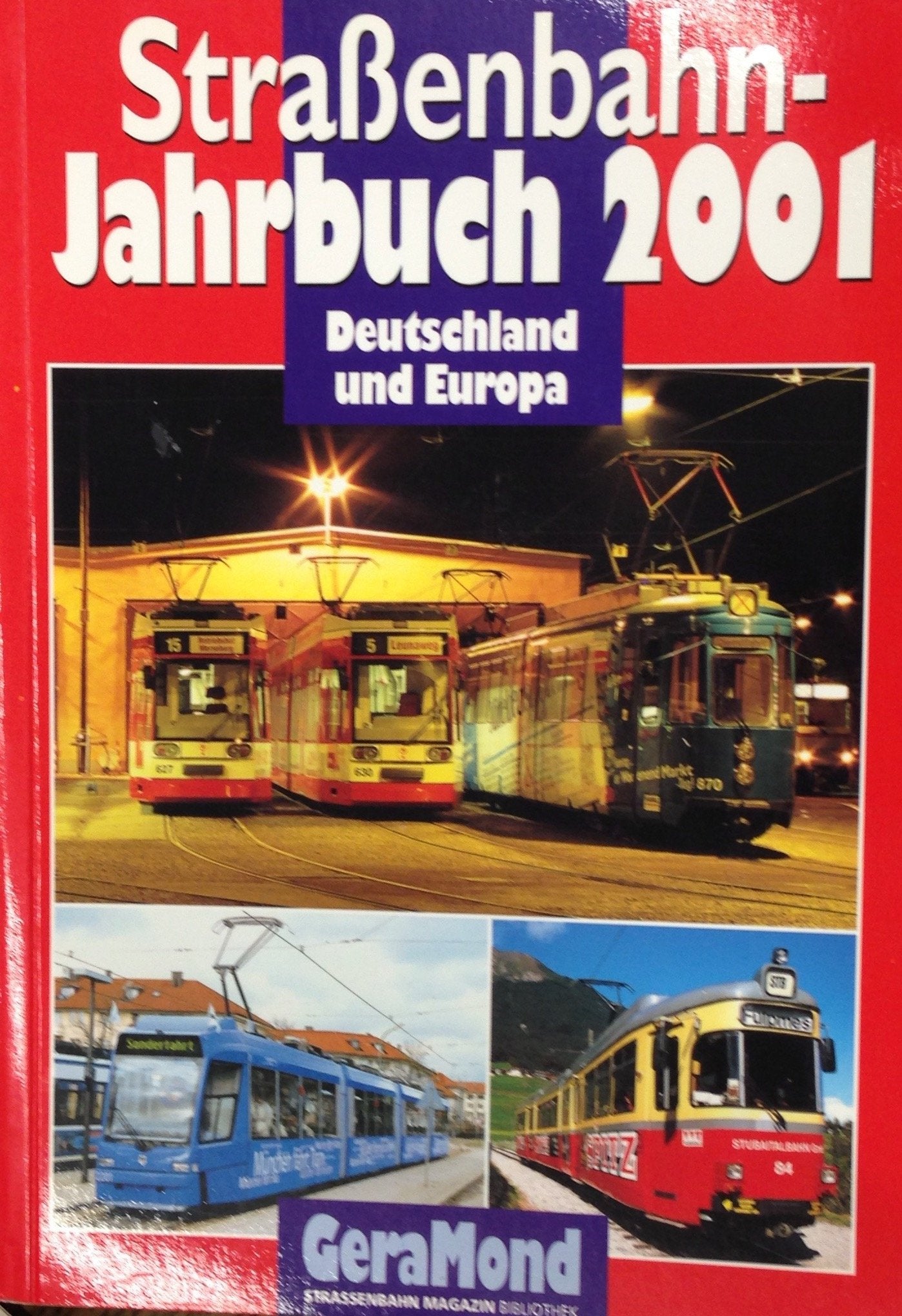 Straßenbahn-Jahrbuch 2001. Deutschland und Europa Business & Technology